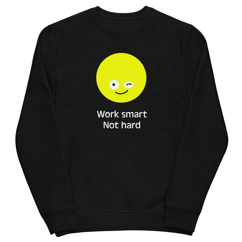 Unisex Bio-Pullover "Work smart not hard" Black Edition