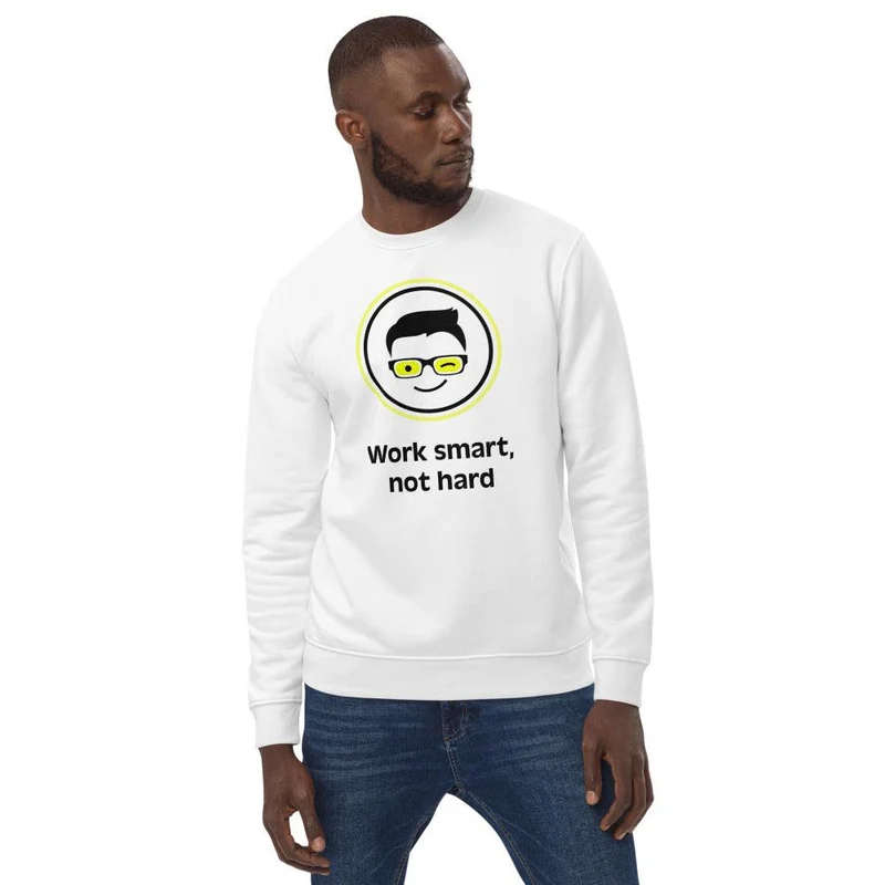 Unisex Bio-Pullover "Work smart not hard"