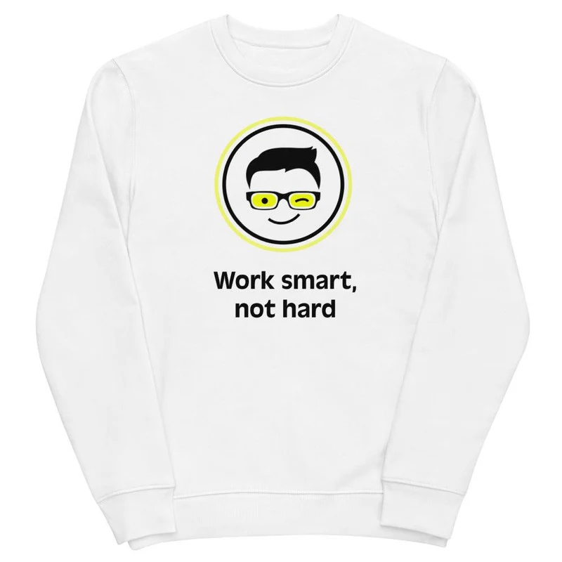 Unisex Bio-Pullover "Work smart not hard"